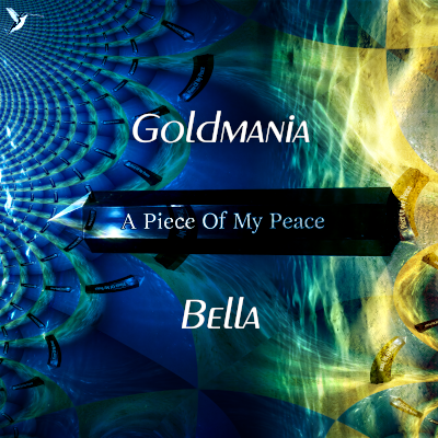 Goldmania Bella - A Piece Of My Peace