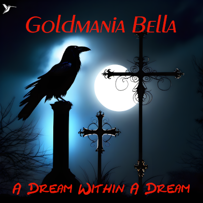 Goldmania Bella - A Dream Within A Dream