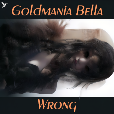 Goldmania Bella - Wrong